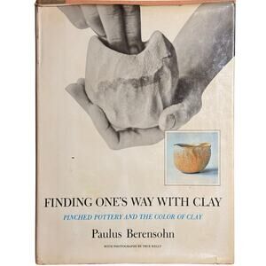 Finding One's Way w Clay Pinched Pottery Color of Clay Paulus Berensohn 1972 HC